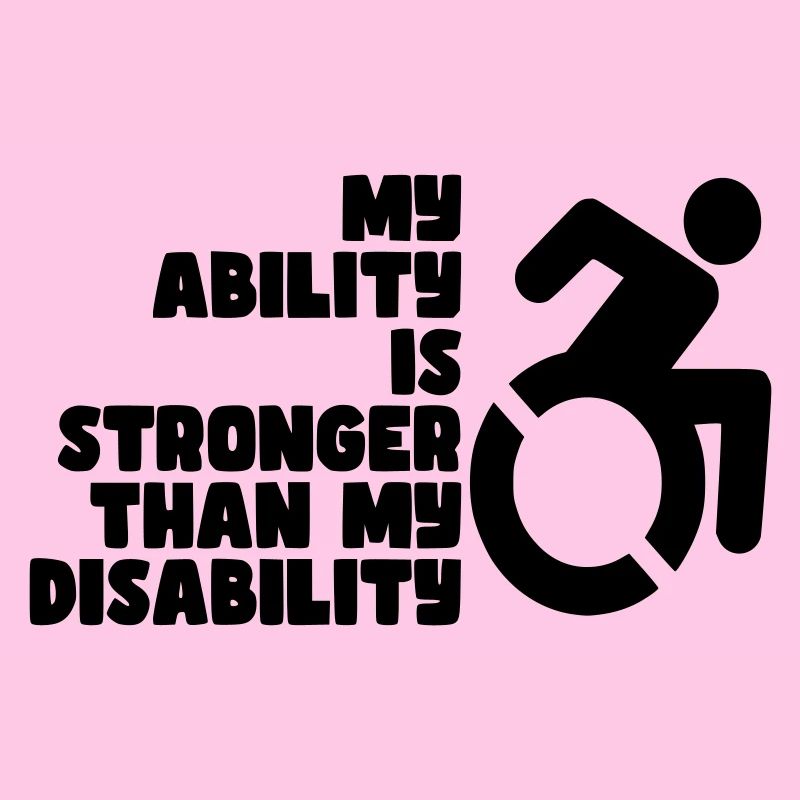 My strength is greater than my disability #