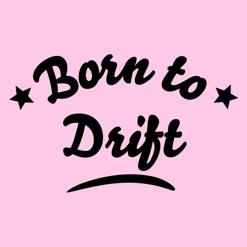 born to drift