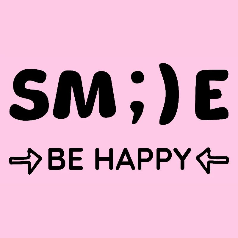 Smile - Be happy - Positives Denken