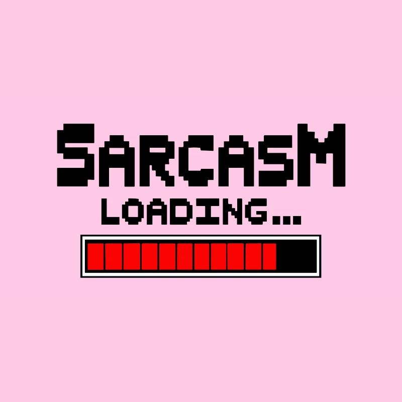 Sarcasm Loading Humor