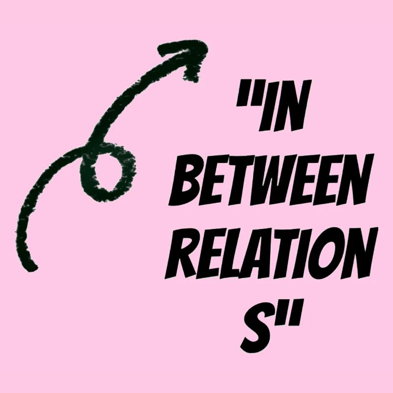 In Between Relationships