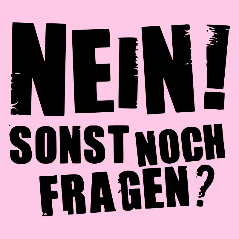 Nein - sonst noch Fragen