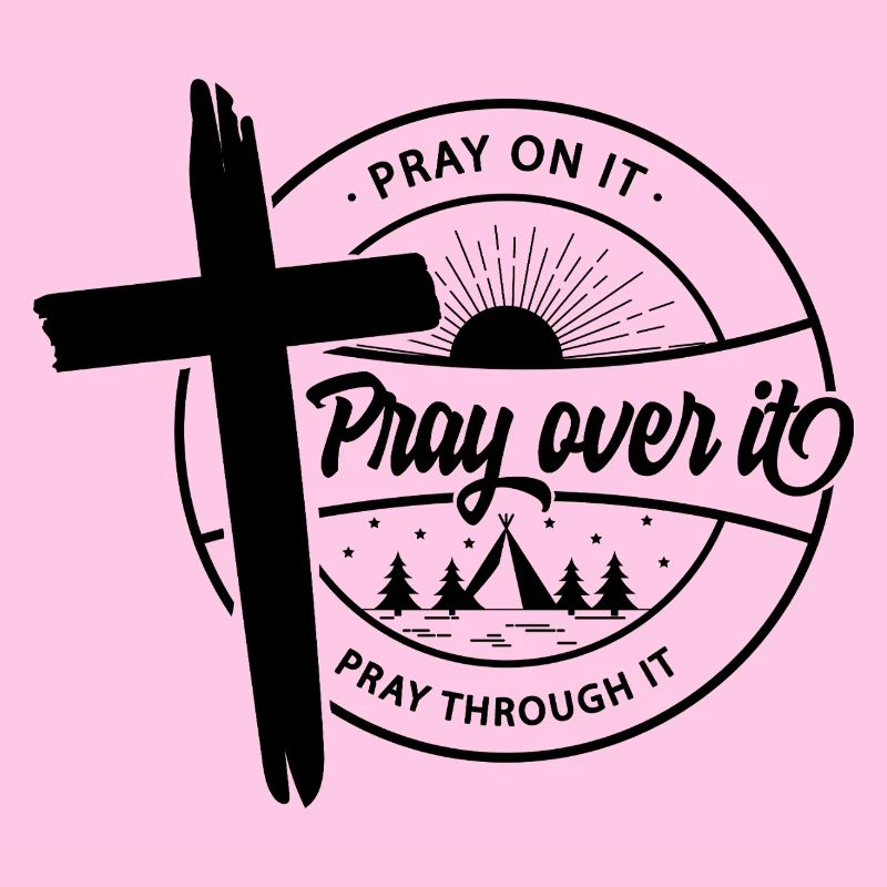 Pray about it