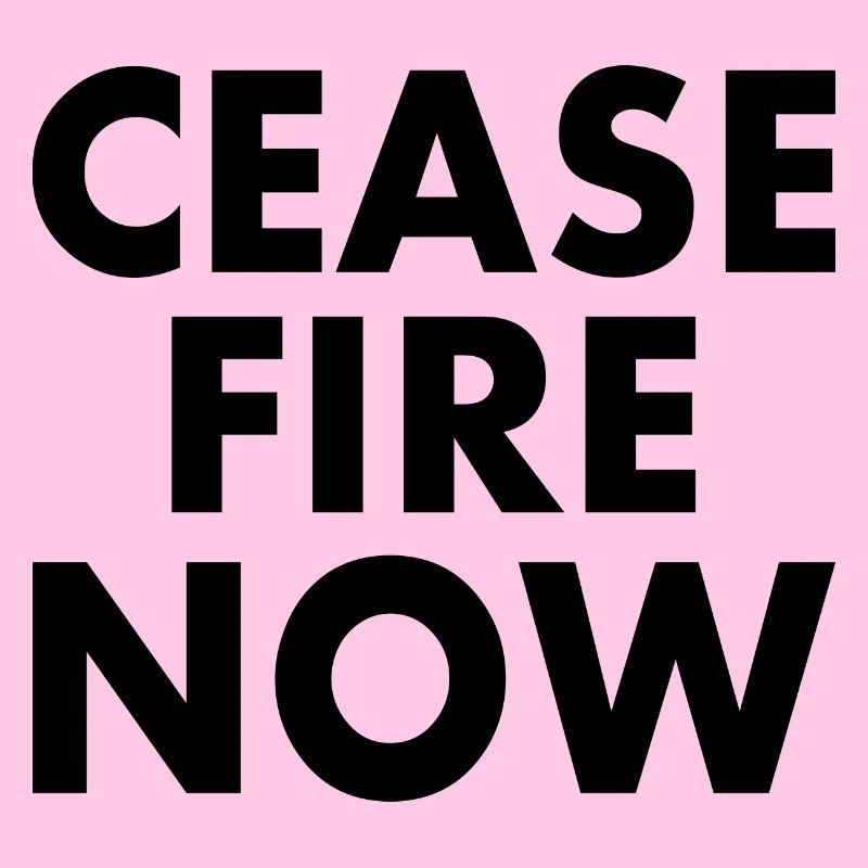 Ceasefire now