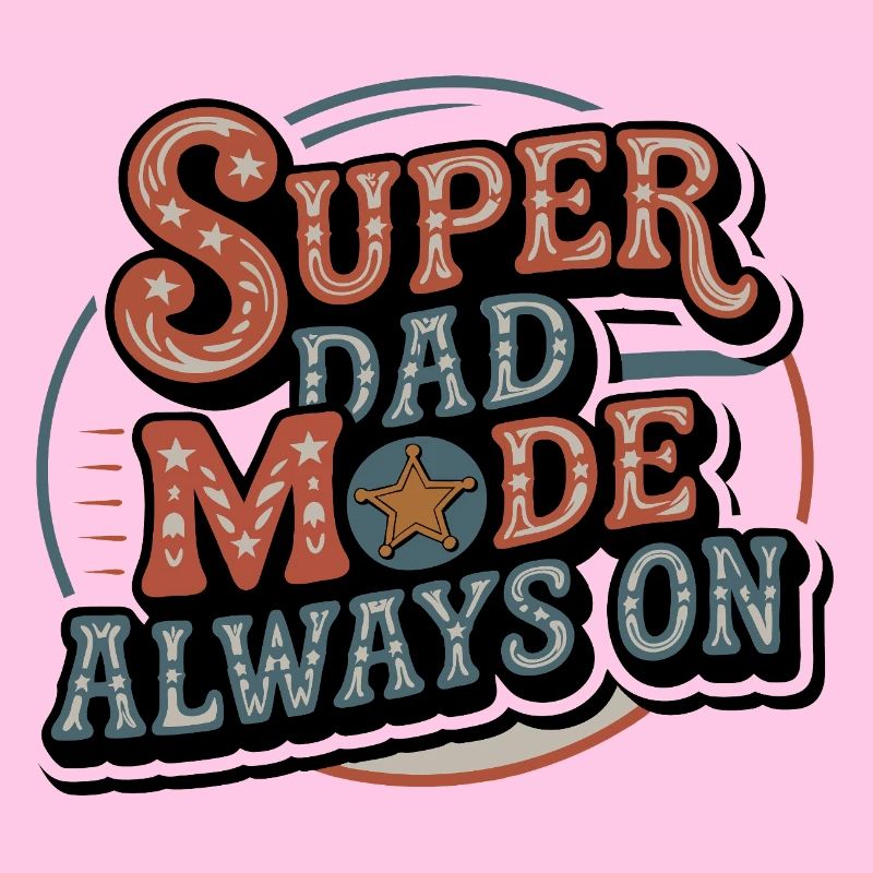 Super Dad Mode Always Active