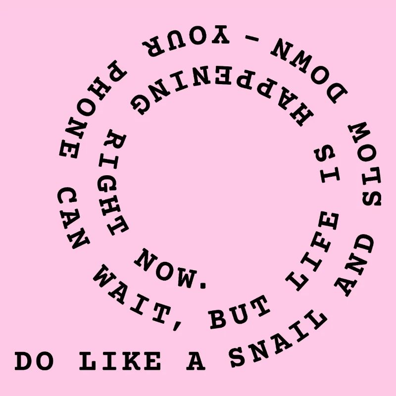 Do like a snail
