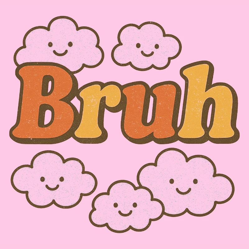 Bruh Clouds Glitter Typography