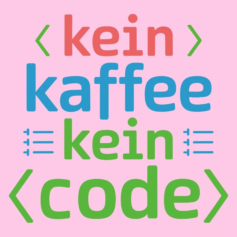 Kein Kaffee Kein Code Programmierer Informatiker