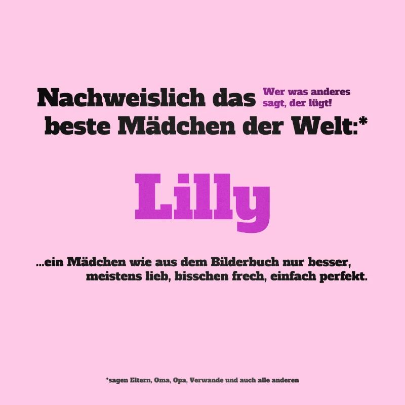 Ich bin Lilly - Lilly als Vorname - Mädchen