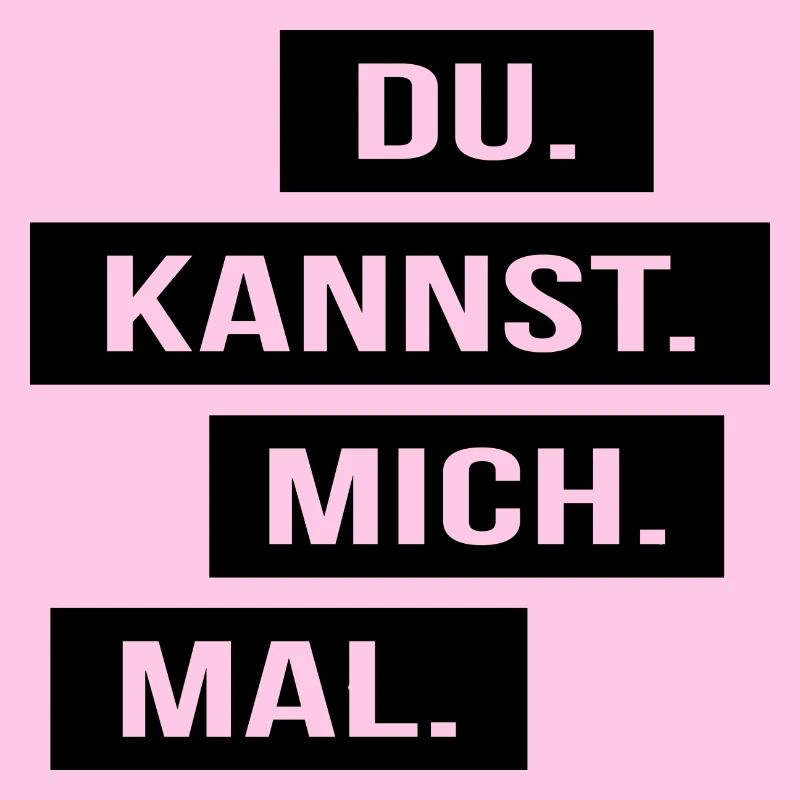 Du kannst mich mal
