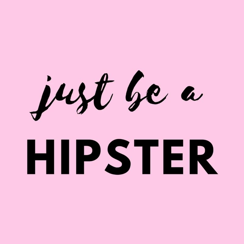Sei ein Hipster!