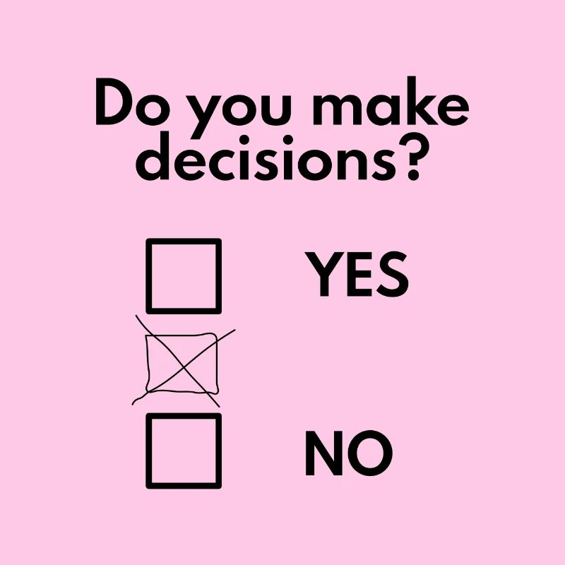 Make decisions