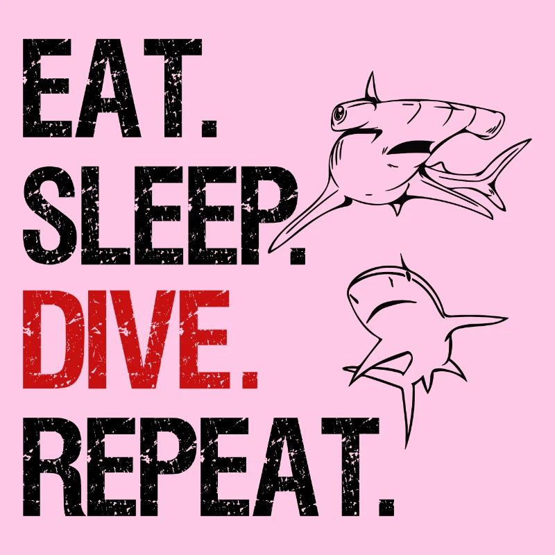 Eat Sleep Dive Repeat - Hammerhead Shark