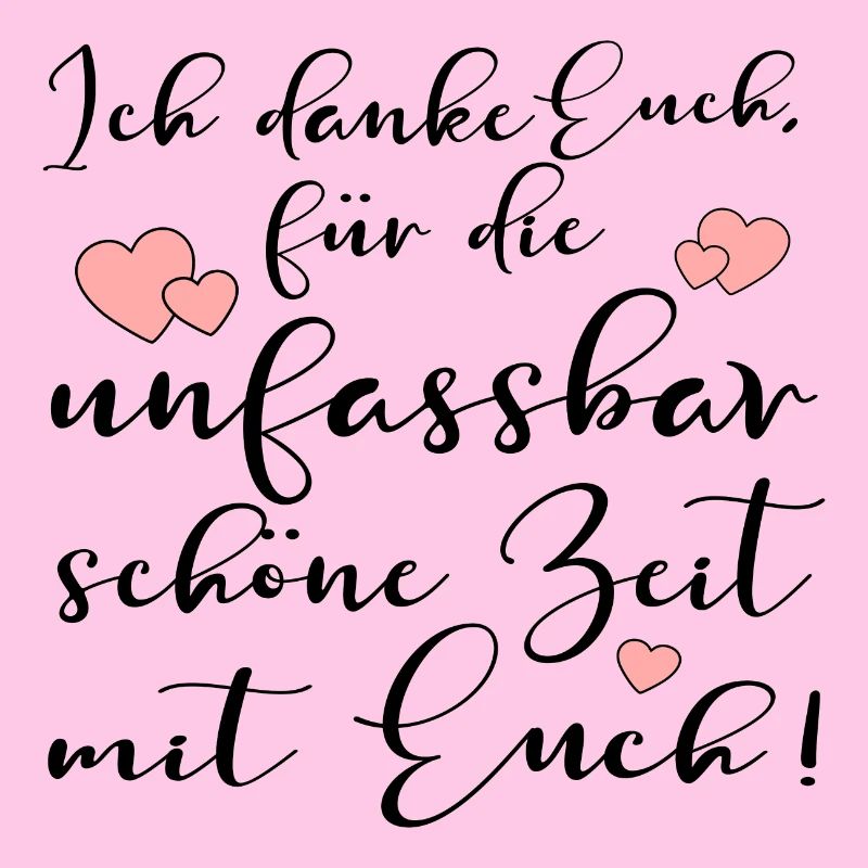 UNFASSBAR SCHÖNE ZEIT - DANKE EUCH SPRÜCHE