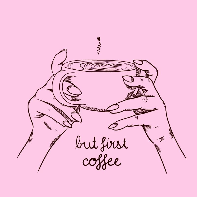 But first coffee