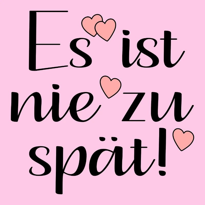 NIE ZU SPÄT