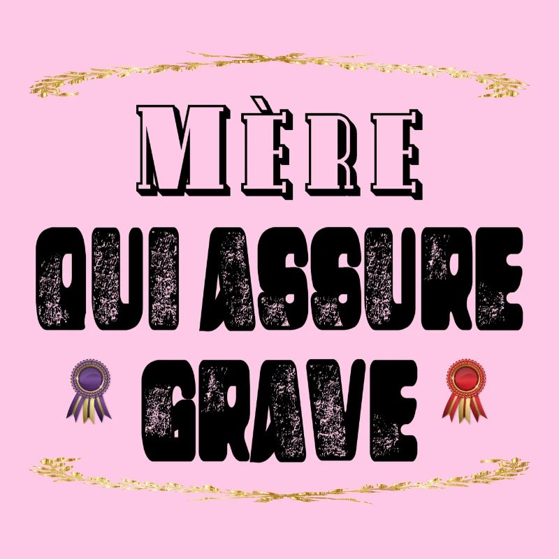 Mère Qui Assure Grave