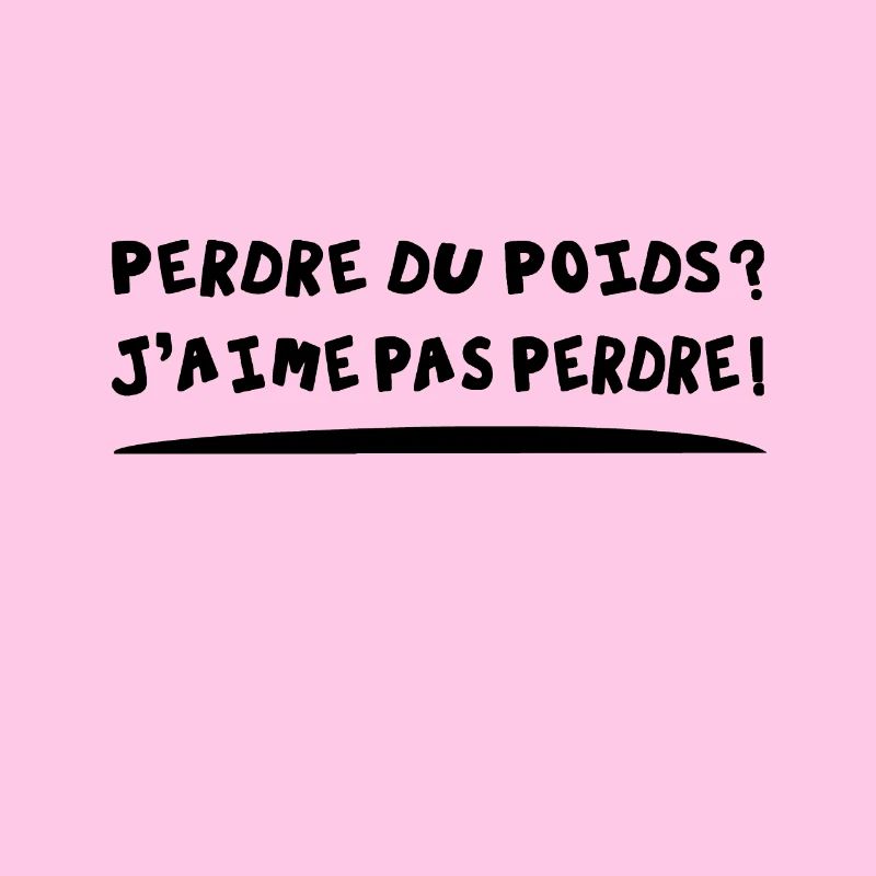 PERDRE DU POIDS ? J'AIME PAS PERDRE !