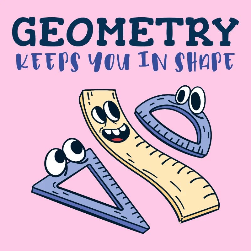 Geometry Keeps You in Shape - Funny Math Humor