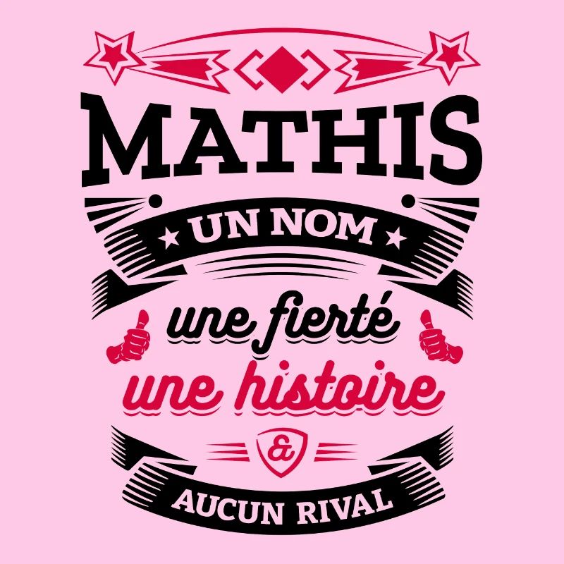 MATHIS UN NOM UNE FIERTÉ AUCUN RIVAL