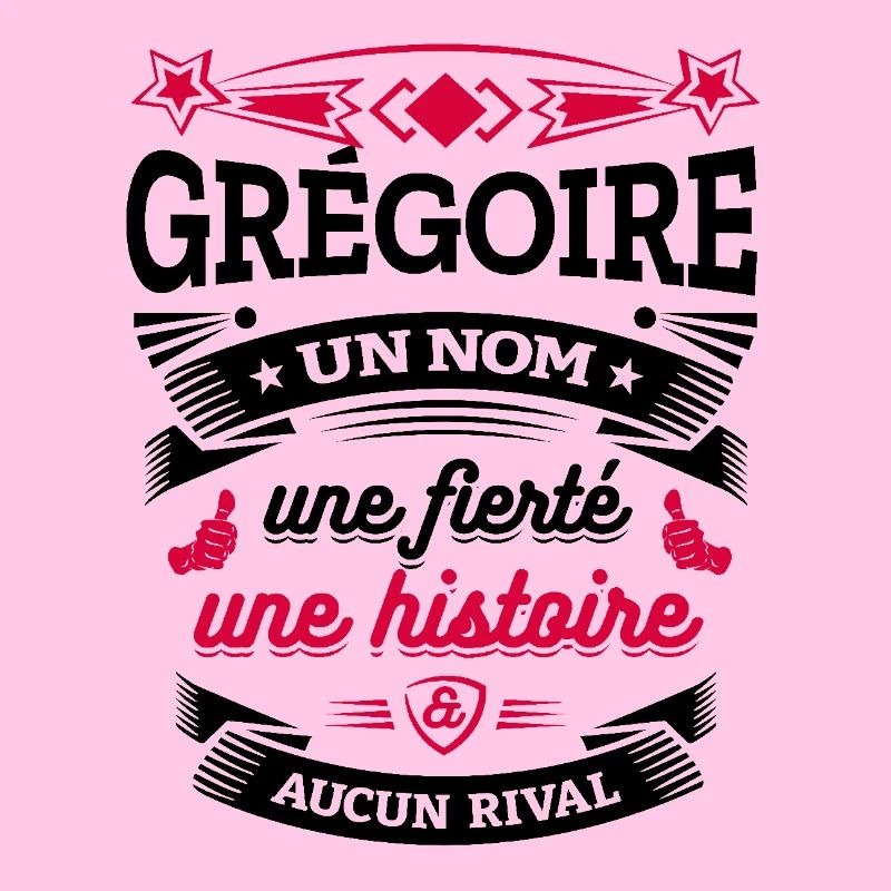 GRÉGOIRE UN NOM UNE FIERTÉ AUCUN RIVAL