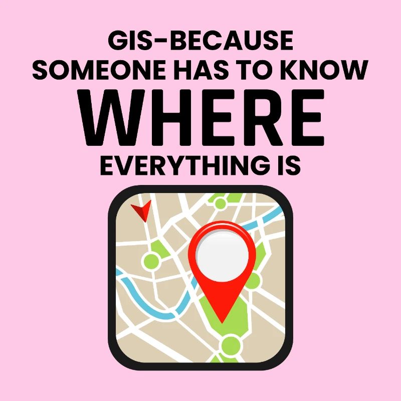 GIS Where Everything Is Map Location