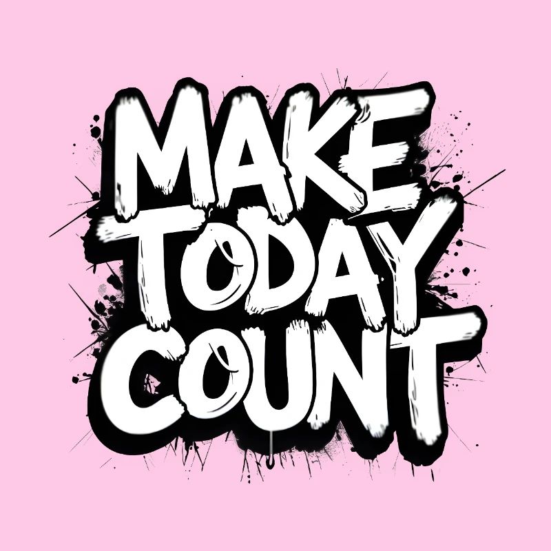Make Today Count