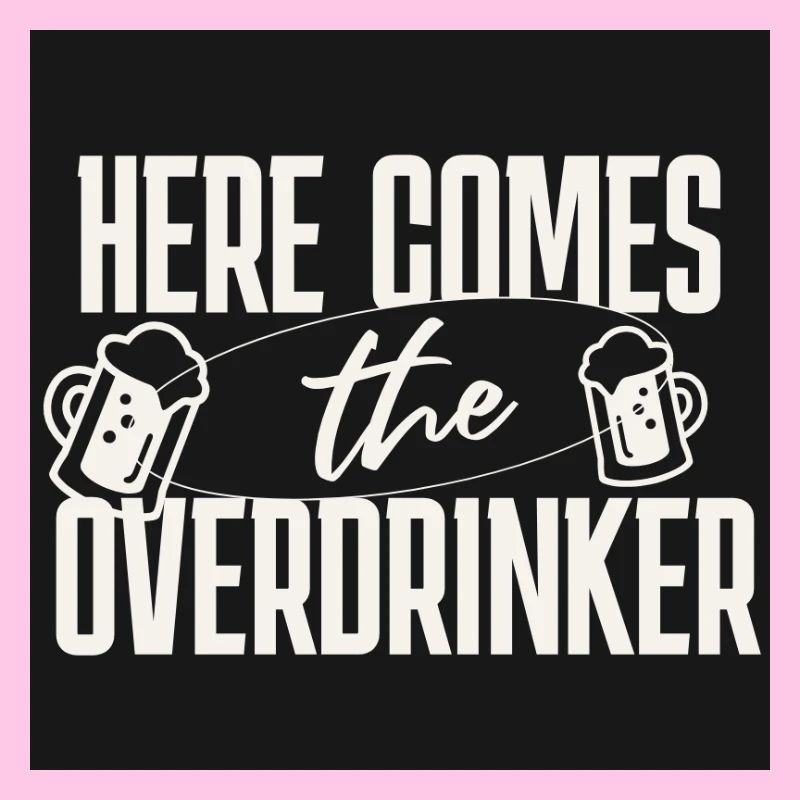 Here comes the Overdrinker 