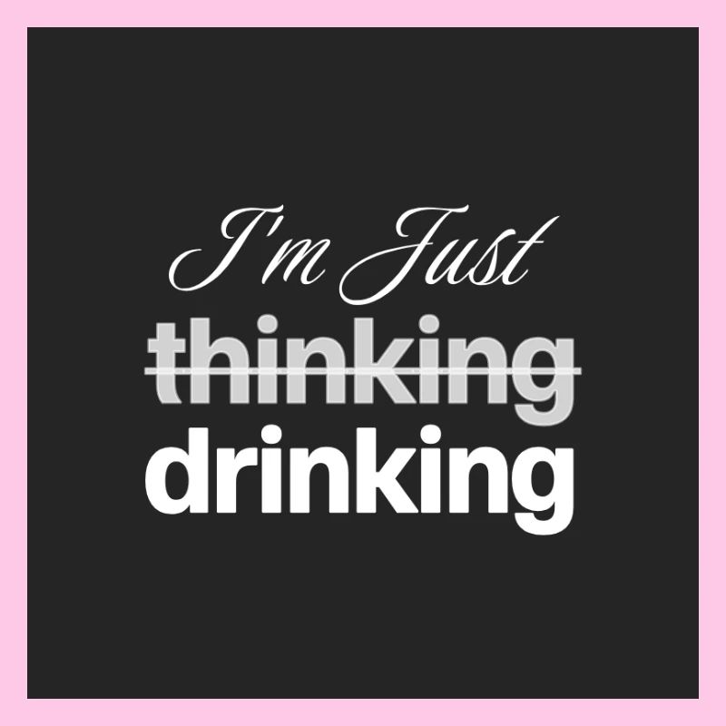 I'm just drinking