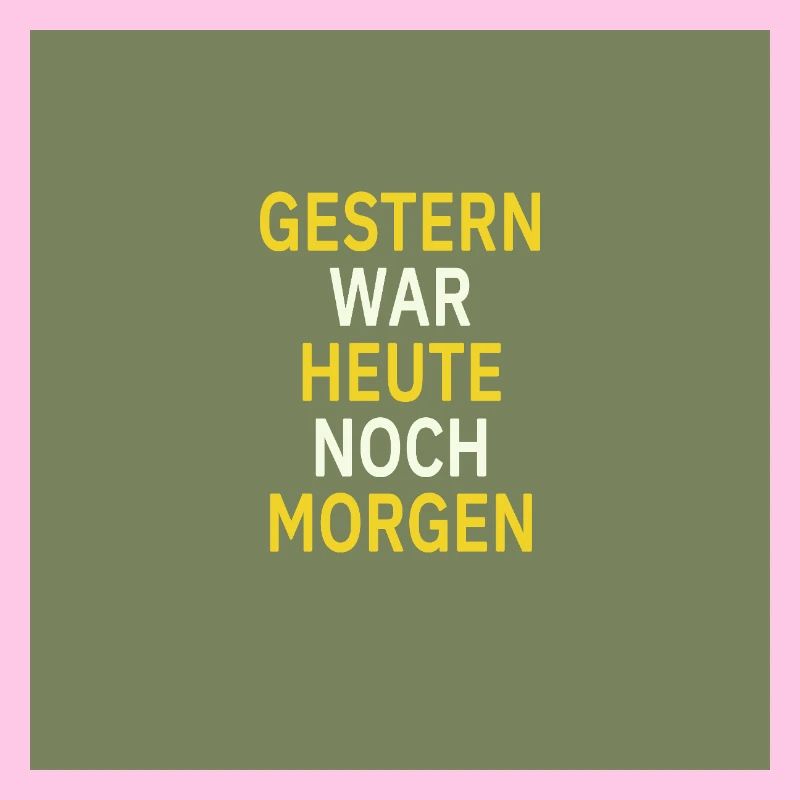 Gestern war heute noch morgen