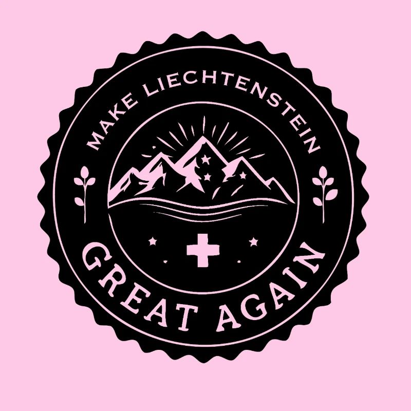 MAKE LIECHTENSTEIN GREAT AGAIN