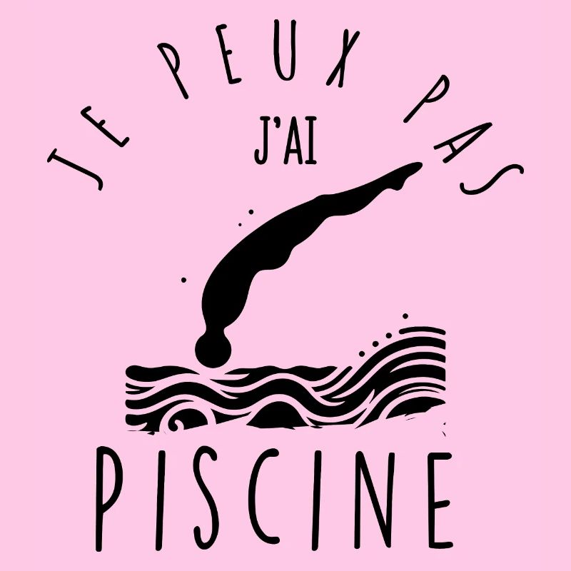 Je peux pas, j'ai piscine.
