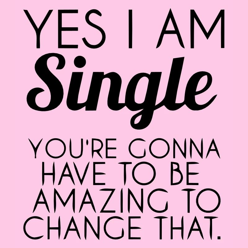 YES, I'M SINGLE