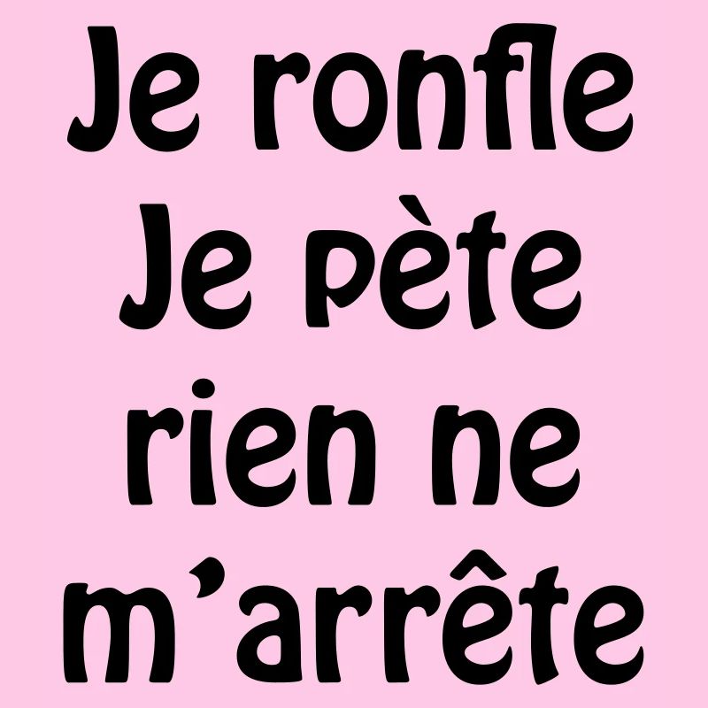 Je ronfle...