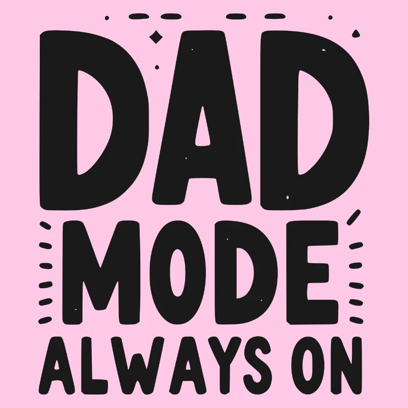 Papa-Modus: Immer eingeschaltet