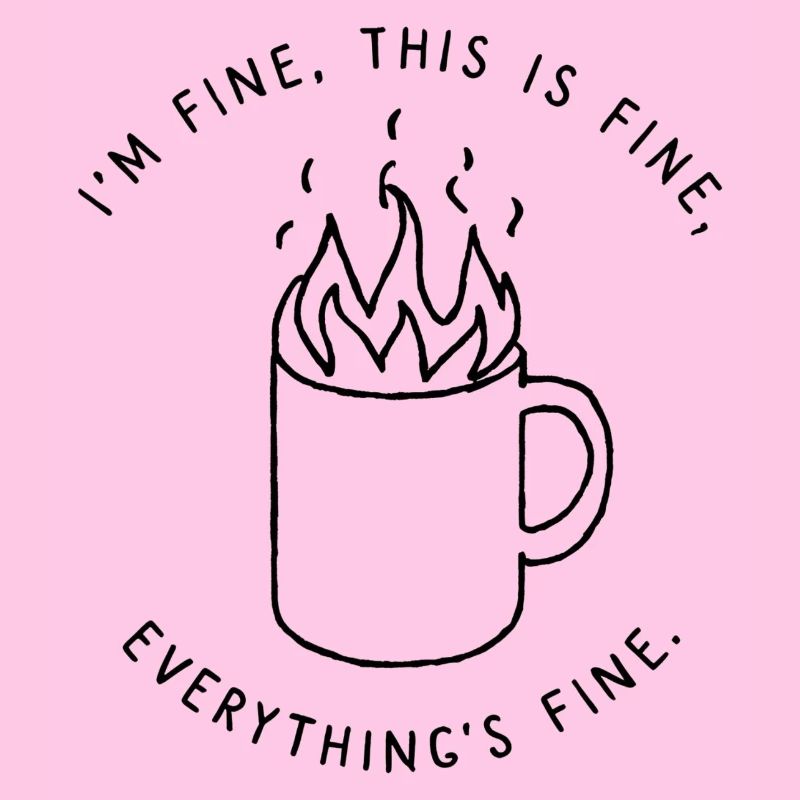 I’m Fine Everything’s Fine Sticker Design