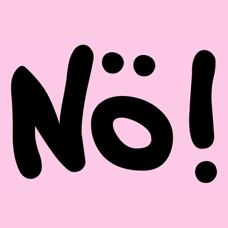 Nö!