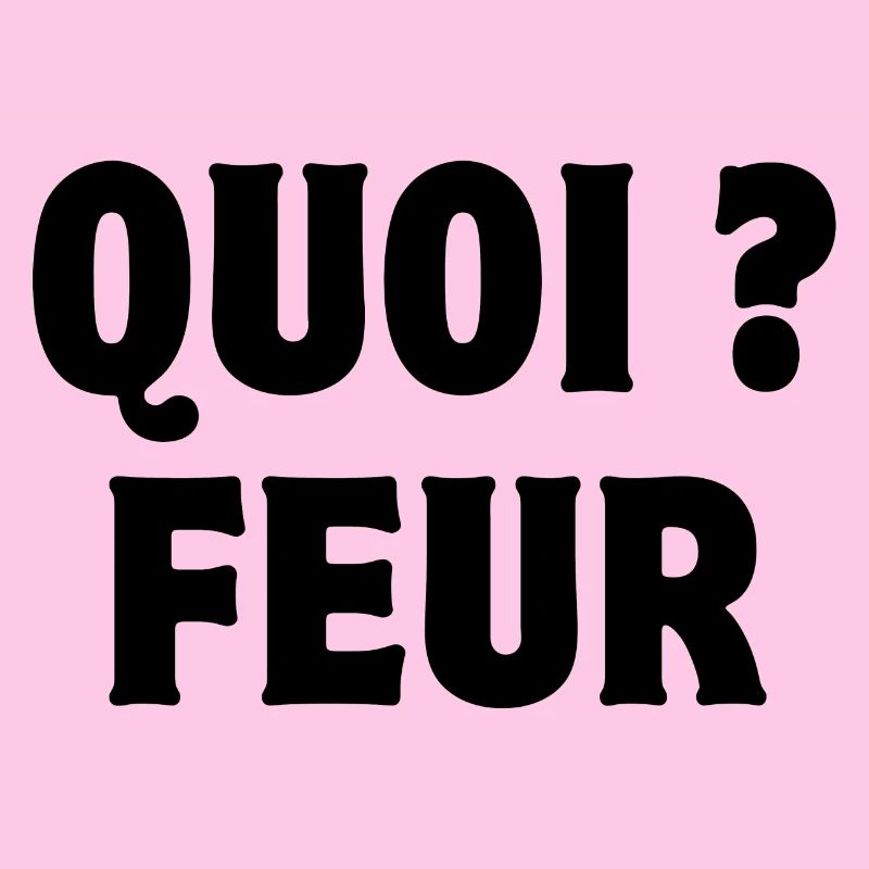 quoi, feur, expression