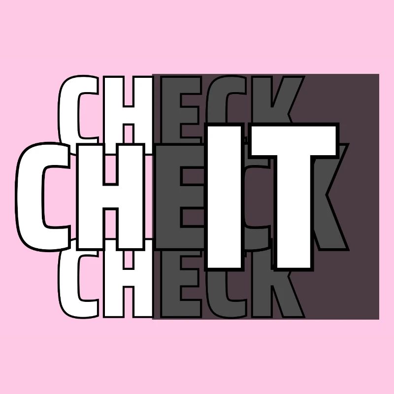 CHECK IT