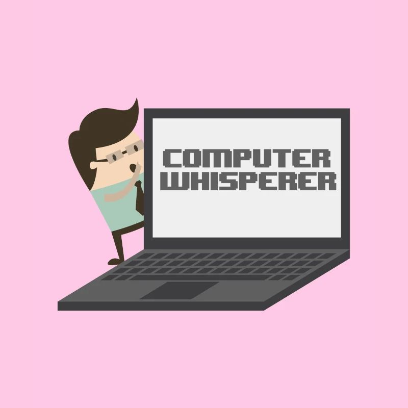 Computer Whisperer - Computer Geek et inséquent.