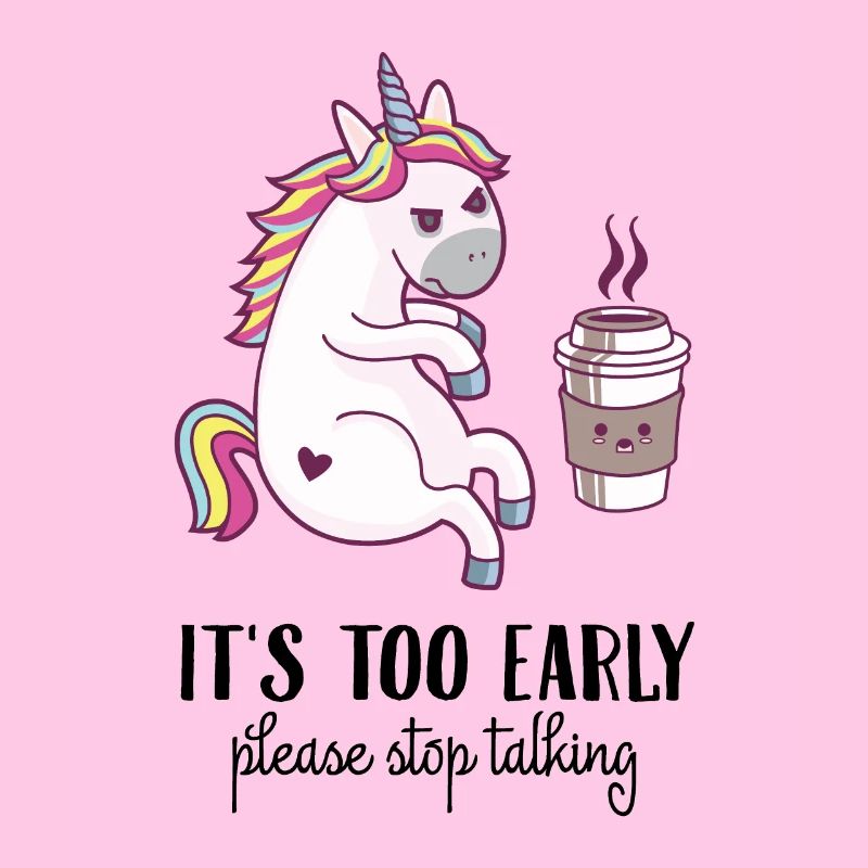 Es ist zu Früh! Kaffee Einhorn Mädchen Geschenk