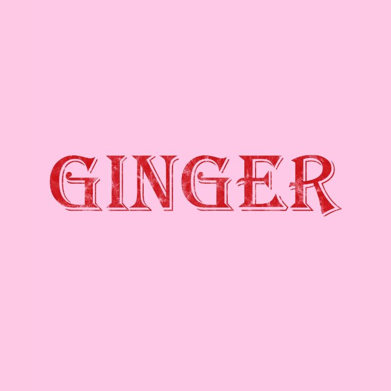 Ginger