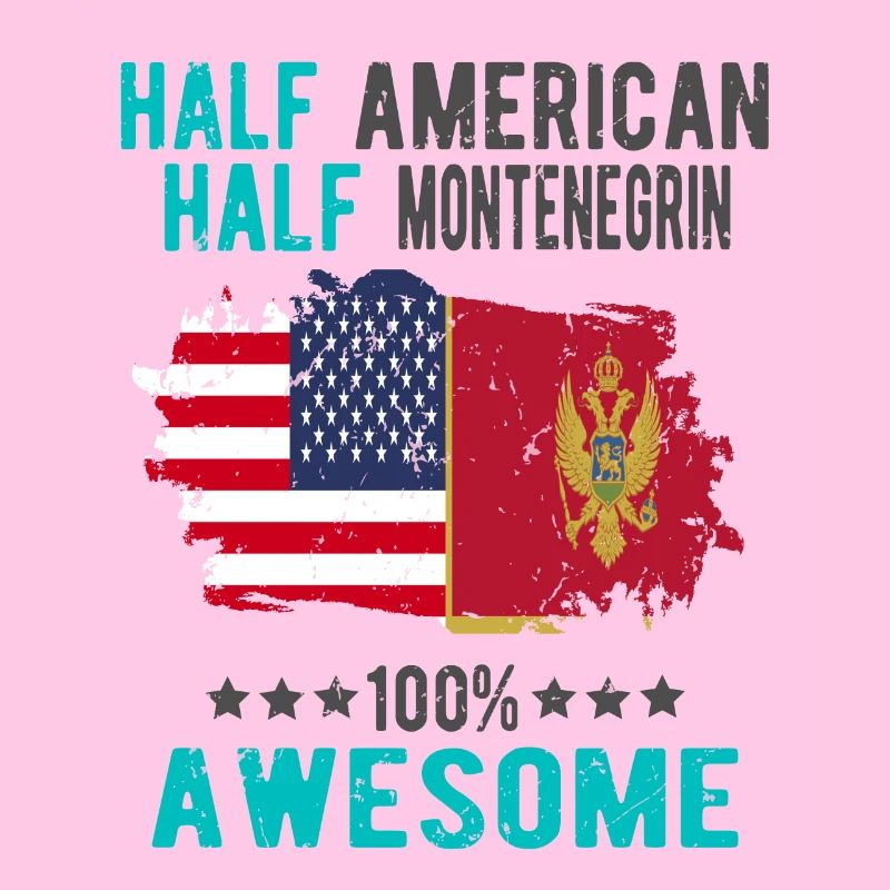 Half American Half Montenegrin
