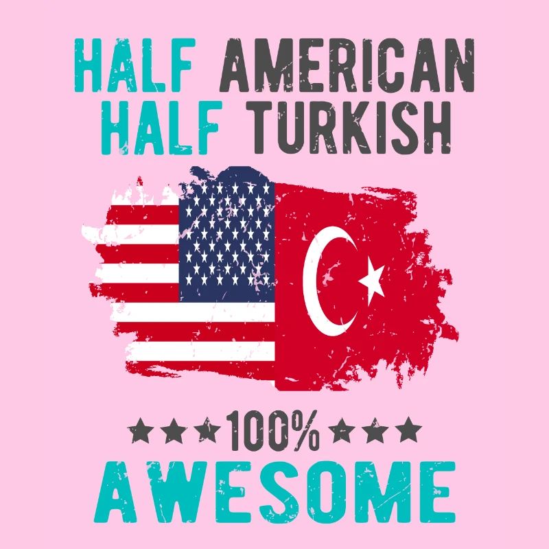 Half American Half Turkish