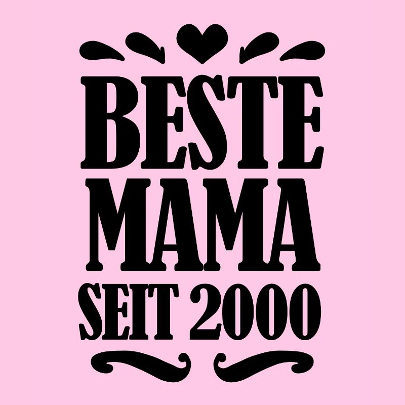 Beste Mama seit 2000 - Beste Mutter seit 2000