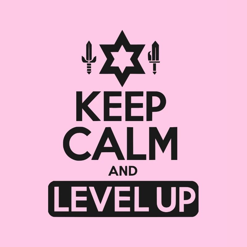 Keep Calm and Level Up