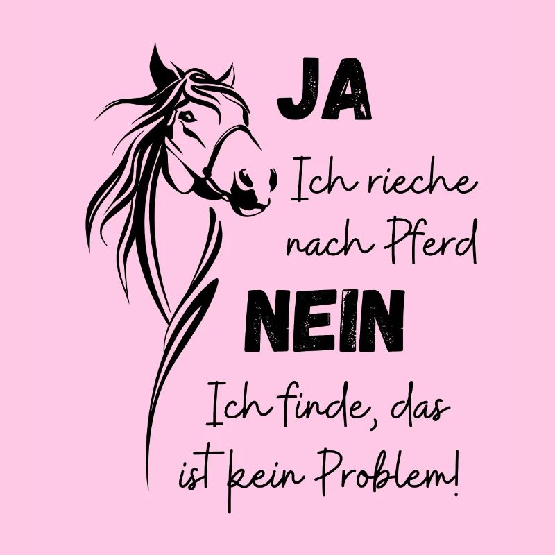 Ja ich rieche nach Pferd