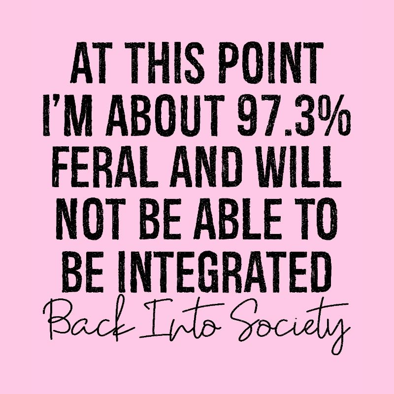 at this point Integrated back into society