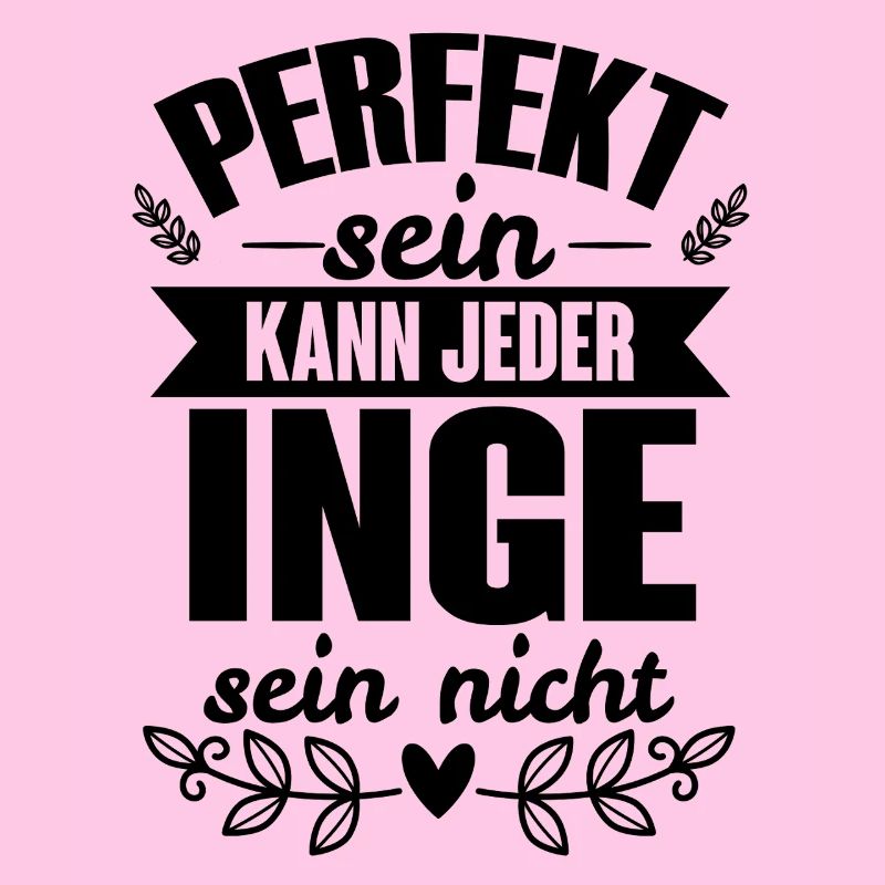 Inge - Perfekt Sein Kann Jeder Inge Sein Nicht