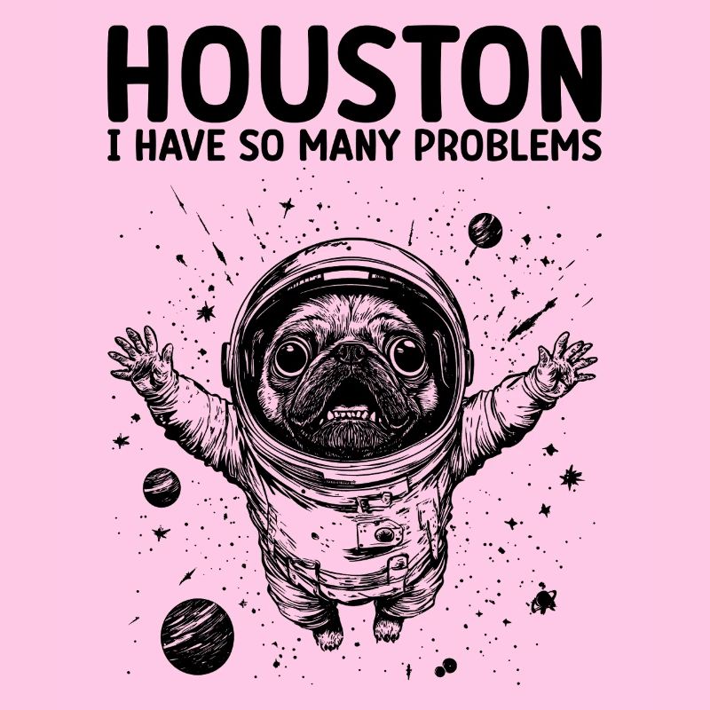 Houston I Have So Many Problems Mops Astronaut